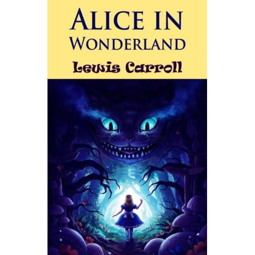 Alice In Wonderland - Lewis Carroll
