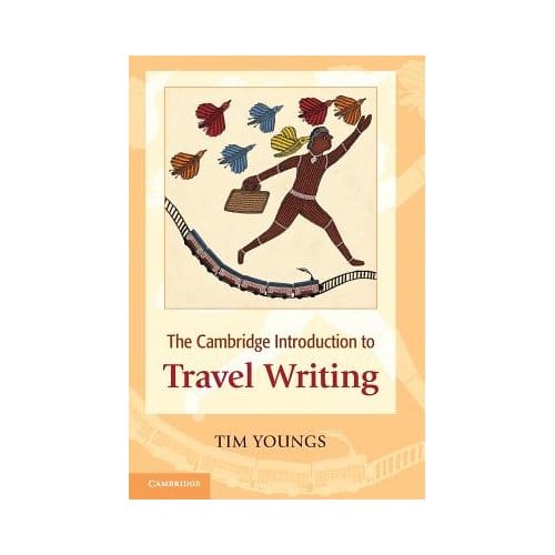The Cambridge Introduction To Travel Writing - Youngs, Tim (Nottingham Trent Un