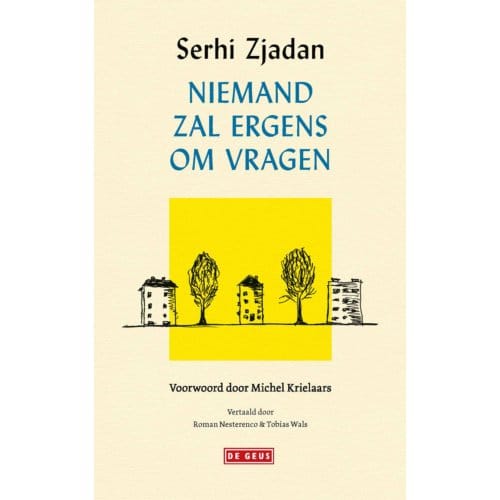 Niemand Zal Ergens Om Vragen - Serhi Zjadan