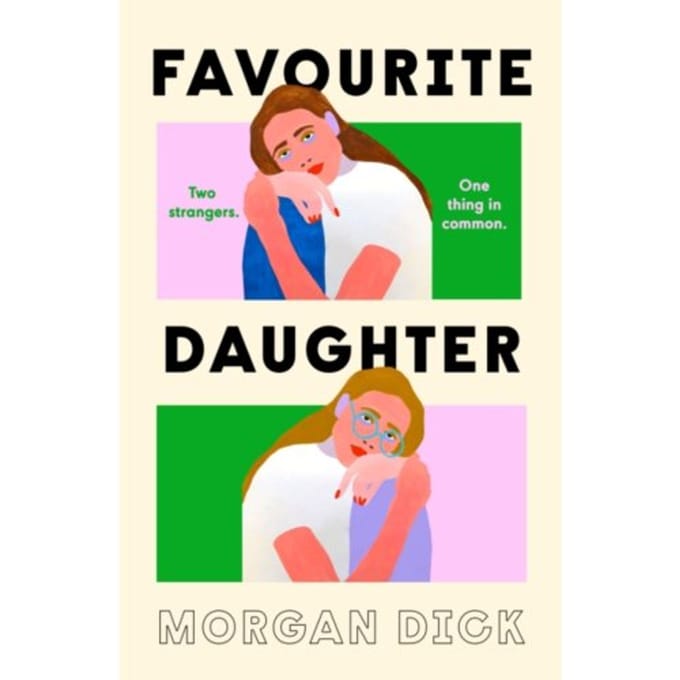 Favourite Daughter - Morgan Dick