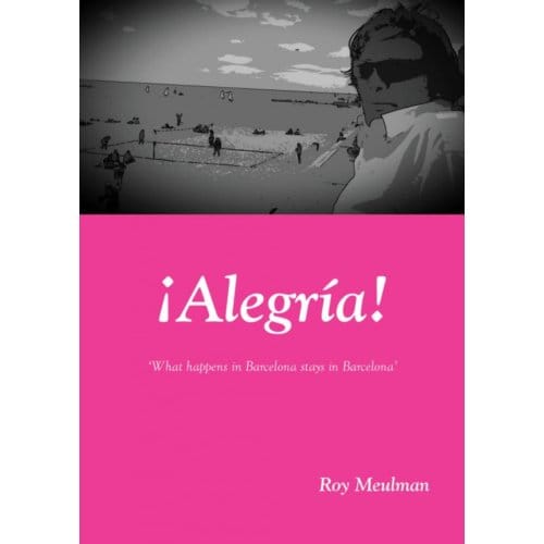 ¡Alegría! - Roy Meulman