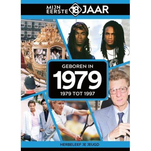 Geboren In 1979 - Mijn Eerste 18 Jaar - Mijn eerste 18 jaar