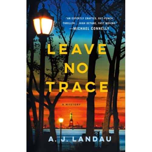 Leave No Trace - A National Parks Thriller - A. J. Landau