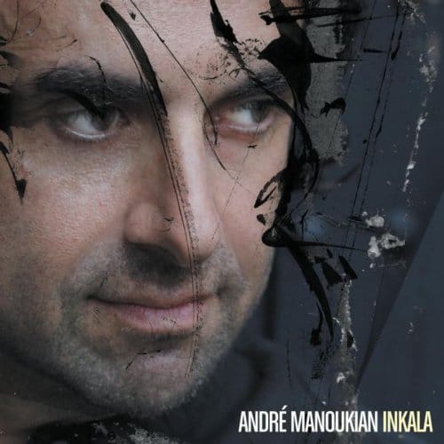Inkala - Andre Manoukian
