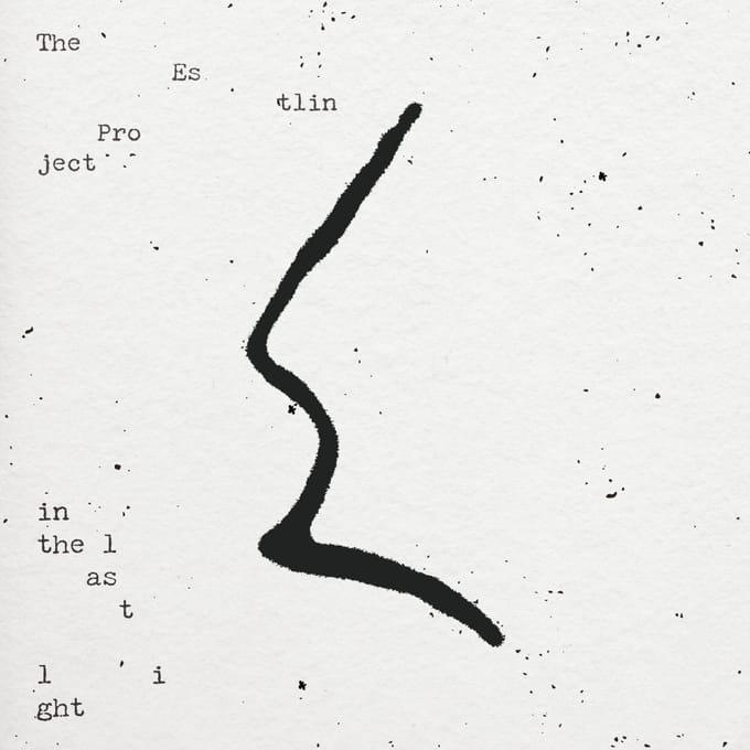 The Estlin Project - In The Last Night