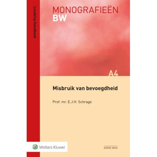 Misbruik Van Bevoegdheid - Monografieen Bw - E.J.H. Schrage