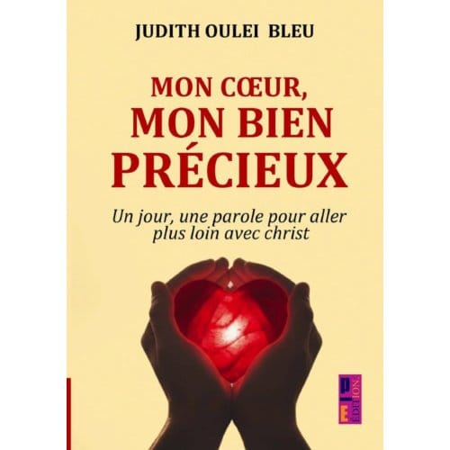 Mon Cœur, Mon Bien Précieux - Judith Oulei Bleu