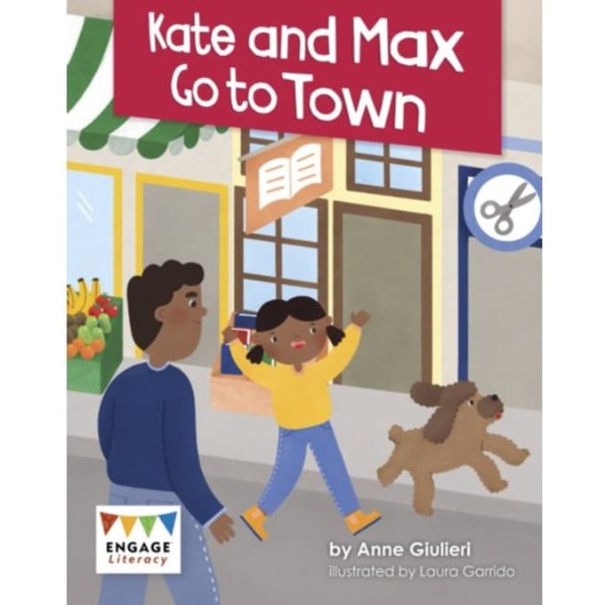 Kate And Max Go To Town - Engage Literacy Yellow - Anne Giulieri