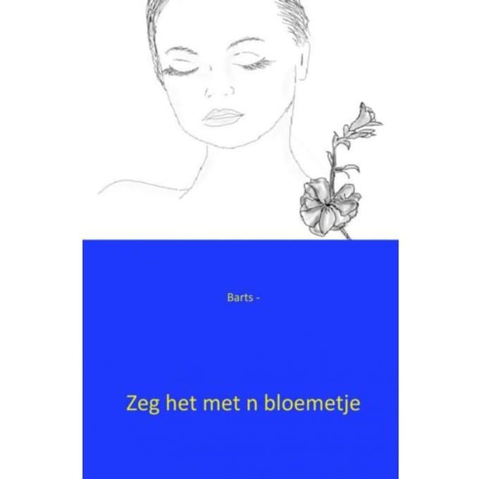 Zeg Het Met N Bloemetje - Barts