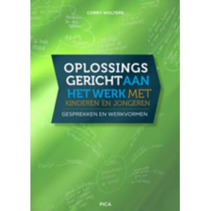 Oplossingsgericht Aan Het Werk Met Kinderen En Jongeren - Corry Wolters