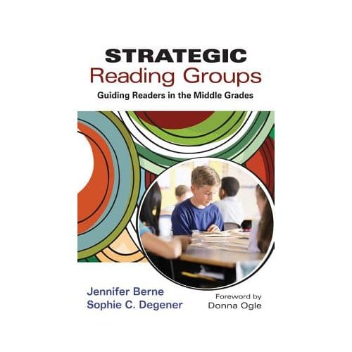 Strategic Reading Groups: Guiding Readers In The Middle Grades - Berne