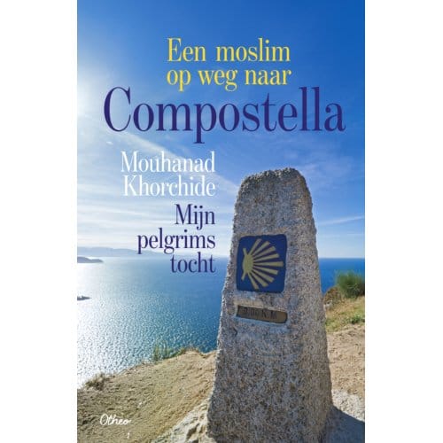 Een Moslim Op Weg Naar Compostella - Mouhanad Khorchide