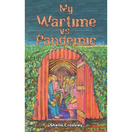My Wartime Vs. Pandemic - Crossley, Sheila