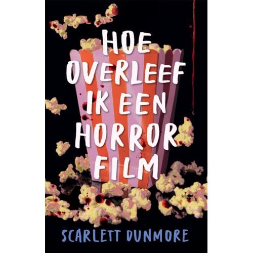 Hoe Overleef Ik Een Horrorfilm - Scarlett Dunmore