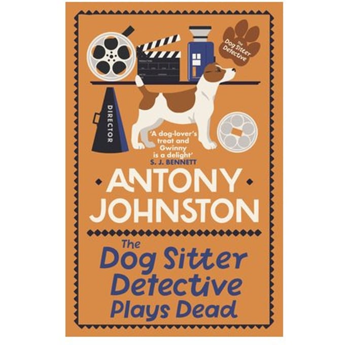 The Dog Sitter Detective Plays Dead - Dog Sitter Detective - Antony Johnston