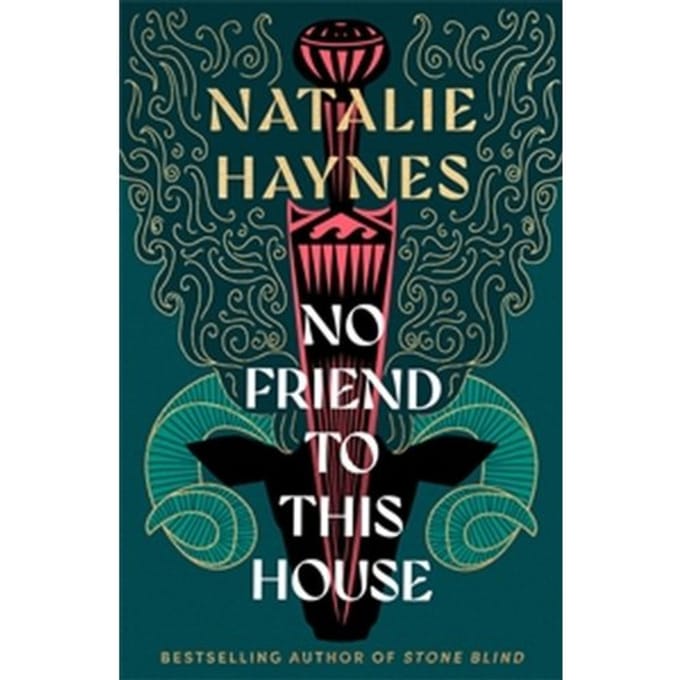 No Friend To This House - Natalie Haynes