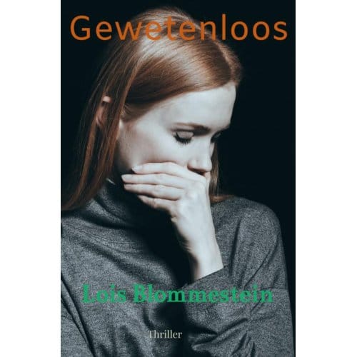 Gewetenloos - Lois Blommestein