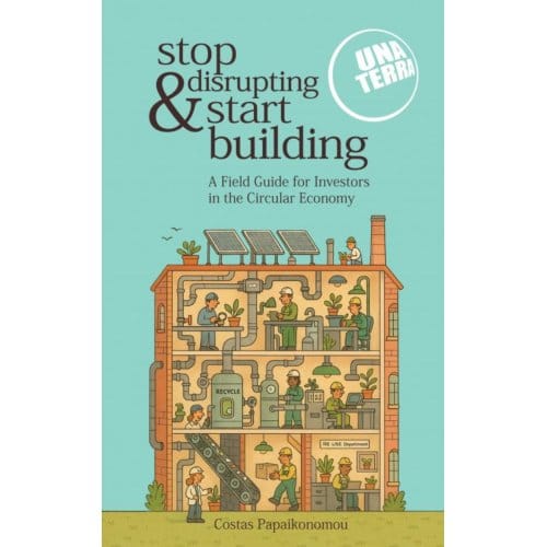 Stop Disrupting & Start Building - Costas Papaikonomou