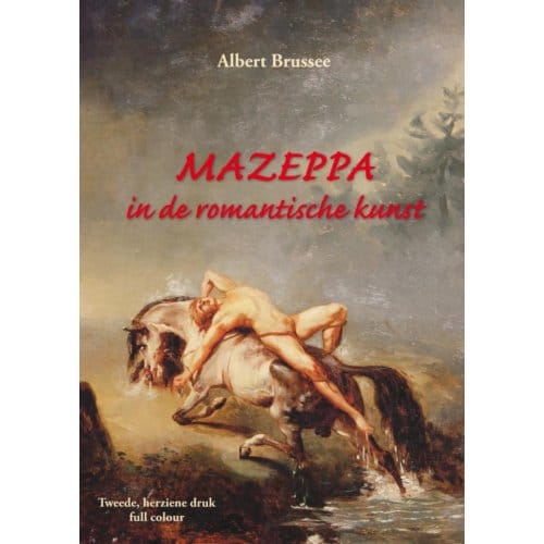 Mazeppa In De Romantische Kunst - Albert Brussee
