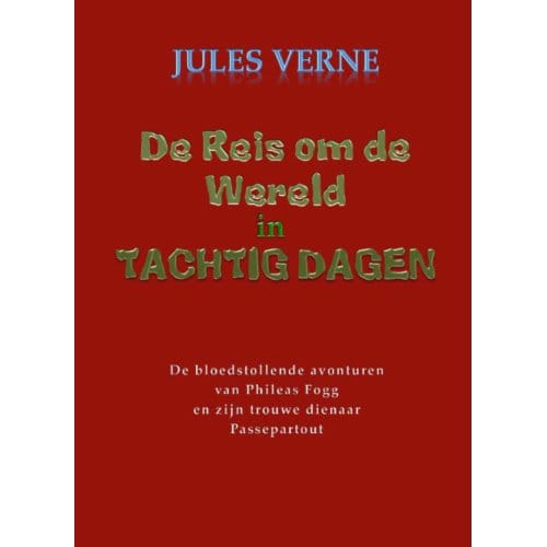 De Reis Om De Wereld In Tachtig Dagen - Jules Verne