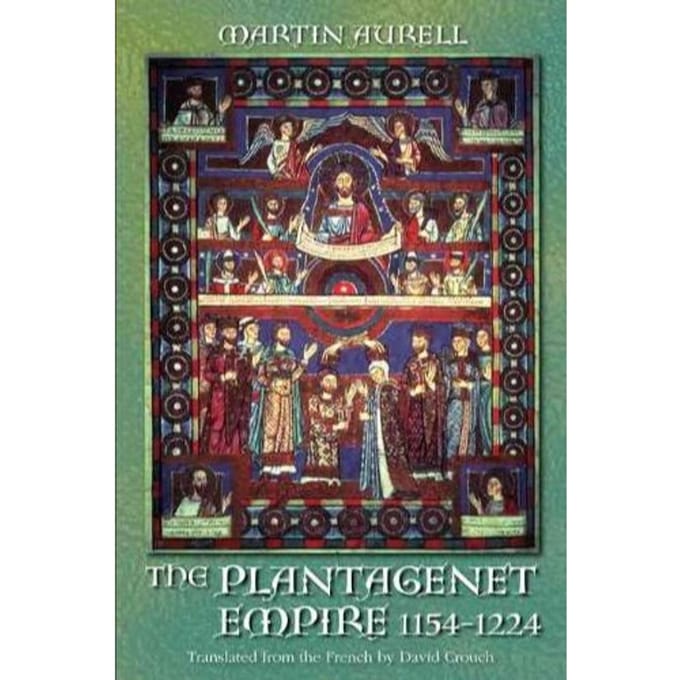 The Plantagenet Empire 1154-1224 - Aurell, Martin