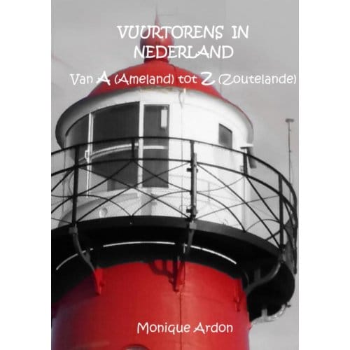 Vuurtorens In Nederland - Monique Ardon