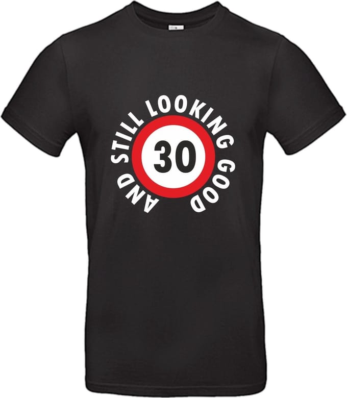 T-shirt 30 and still looking good | M | Zwart