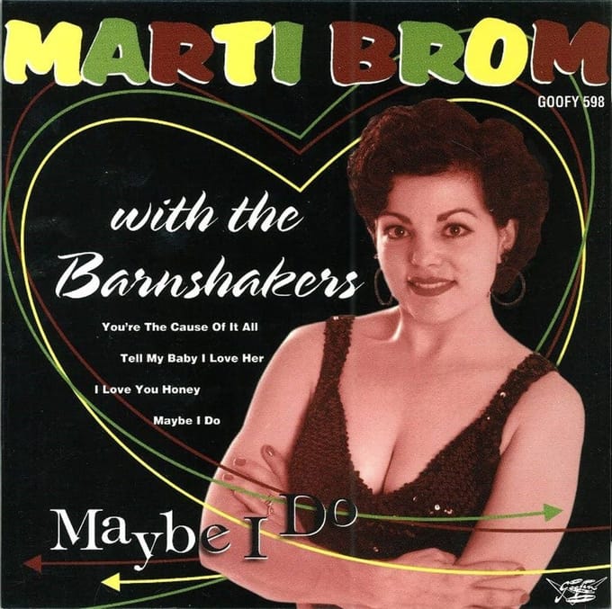 Marti Brom & The Barnshakers - Maybe I Do (7" Single)