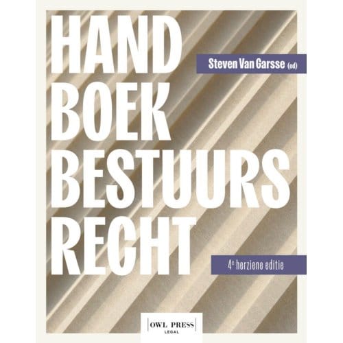 Handboek Bestuursrecht - Steven Van Garsse
