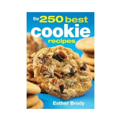 The 250 Best Cookie Recipes - Brody, Esther