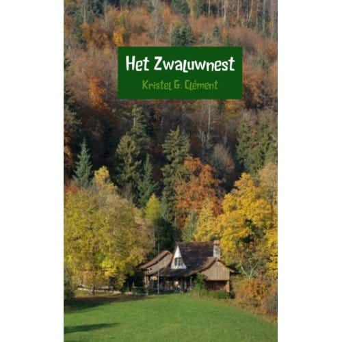Het Zwaluwnest - Kristel G. Clément
