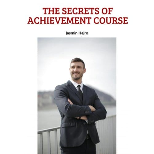 The Secrets Of Achievement Course - Jasmin Hajro