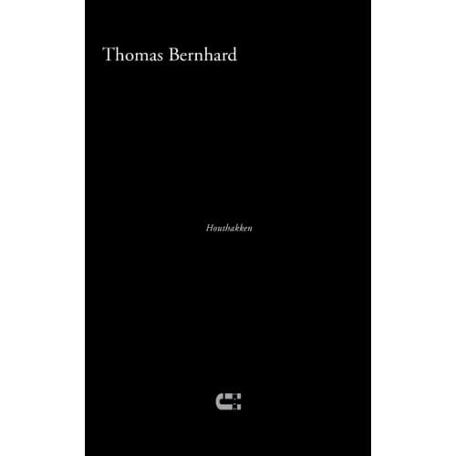 Houthakken - Thomas Bernhard