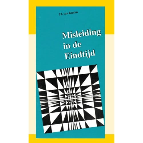Misleiding In De Eindtijd - J.I. van Baaren