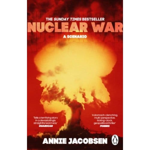Nuclear War - Annie Jacobsen - Annie Jacobsen