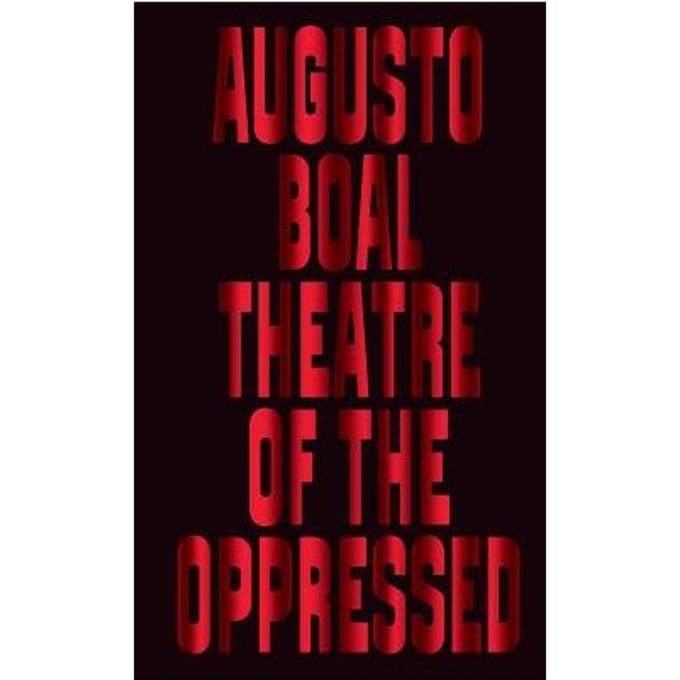 Theatre Of The Oppressed - Boal, Augusto