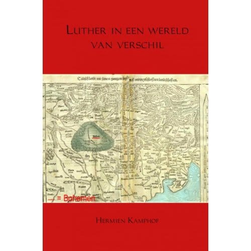 Luther In Een Wereld Van Verschil - Hermien Kamphof