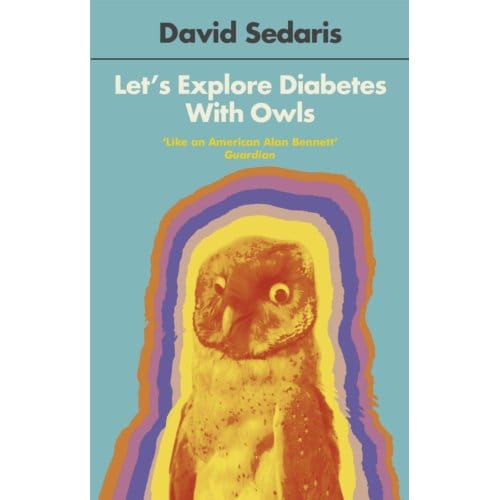 Let's Explore Diabetes With Owls - David Sedaris