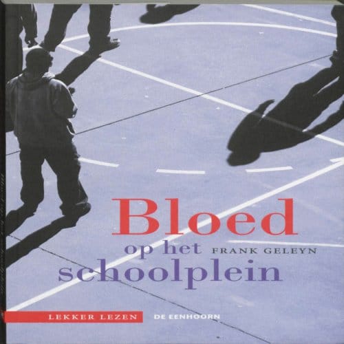 Bloed Op Het Schoolplein - Frank Geleyn
