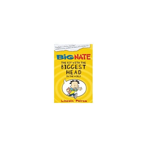 Big Nate : The Boy with the Biggest Head in the World - Lincoln Peirce