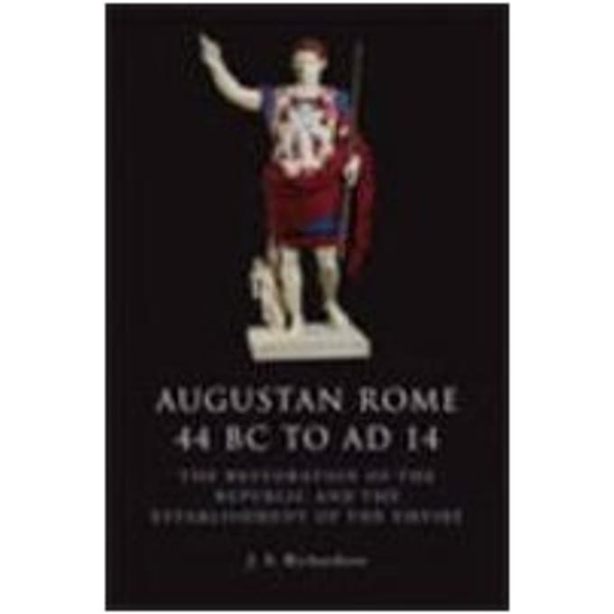 Augustan Rome 44 Bc To Ad 14 - J. S. Richardson