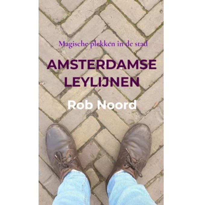 Amsterdamse Leylijnen - Rob Noord