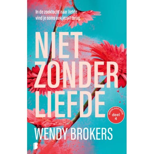 Niet Zonder Liefde - Eindeloos - Wendy Brokers
