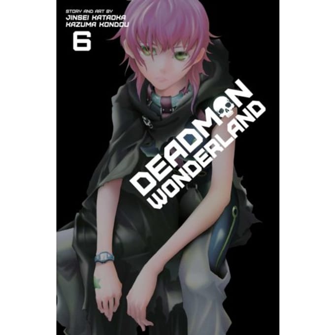 Deadman Wonderland, Vol. 6 - Deadman Wonderland - Jinsei Kataoka