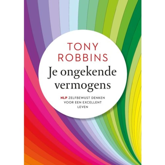 Je Ongekende Vermogens - Tony Robbins