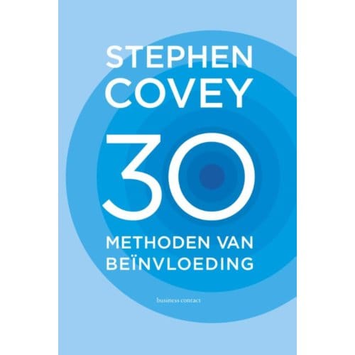 30 Methoden Van Beïnvloeding - Stephen Covey