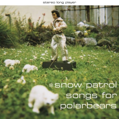 Songs For Polarbears - Snow Patrol