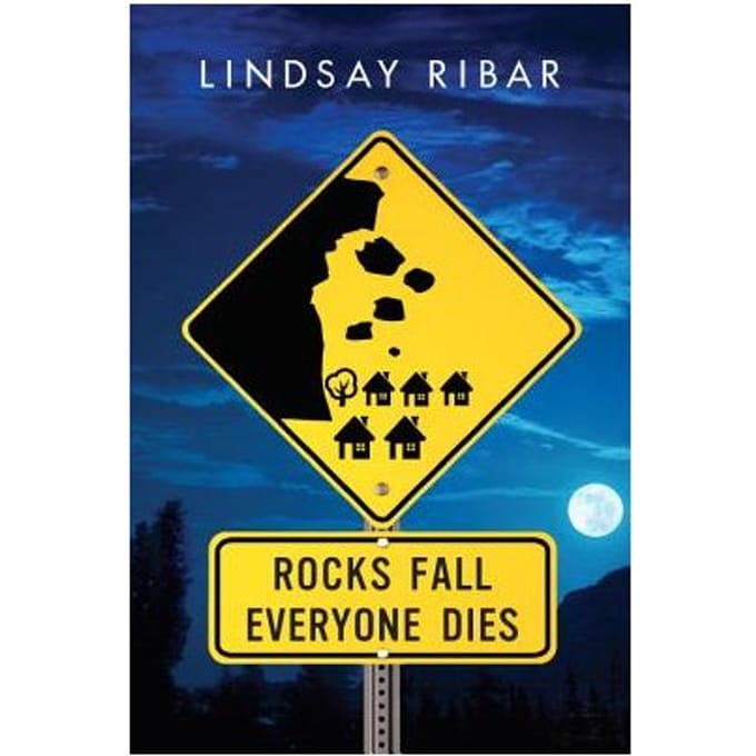 Rocks Fall, Everyone Dies - Lindsay Ribar