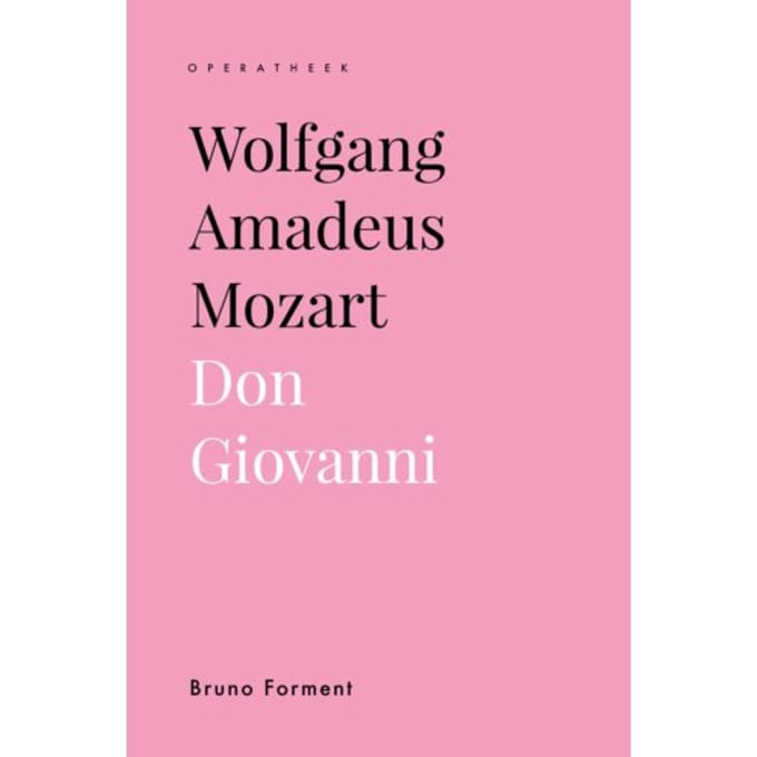 Wolfgang Amadeus Mozart - Operatheek - Bruno Forment