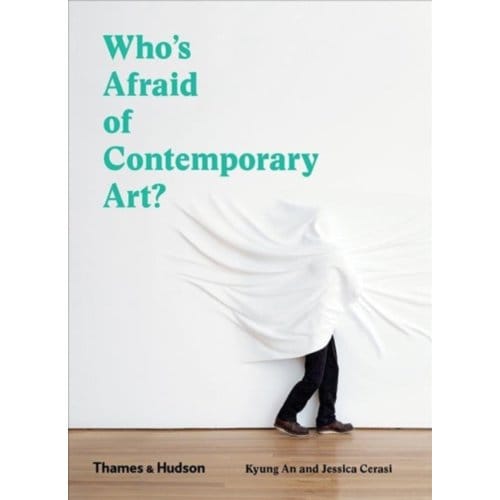 Who's Afraid Of Contemporary Art? - Kyung An